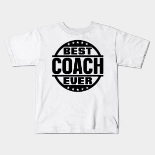 Best Coach Ever Kids T-Shirt